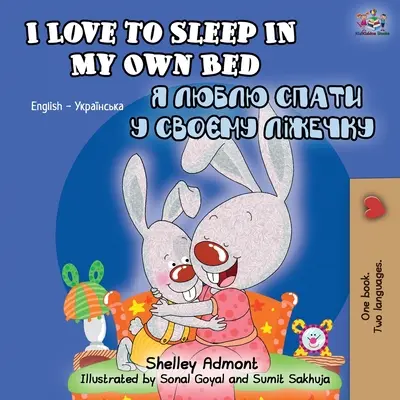 Amo dormire nel mio letto (Libro bilingue inglese ucraino) - I Love to Sleep in My Own Bed (English Ukrainian Bilingual Book)