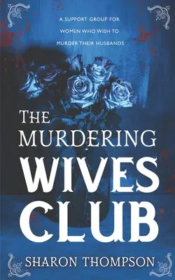 Il club delle mogli assassine: Un avvincente mistero storico, dove le donne prendono il comando e lottano per il potere. - The Murdering Wives Club: A gripping historical mystery, where women take charge and strive for power.