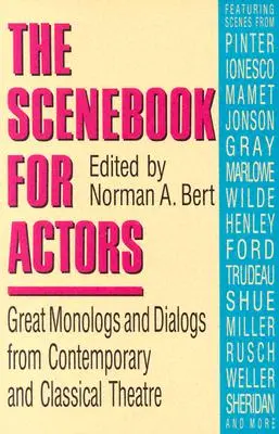Manuale di scena per attori: Grandi monologhi e dialoghi dal teatro contemporaneo e classico - Scenebook for Actors: Great Monologs and Dialogs from Contemporary and Classical Theatre