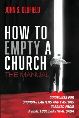Come svuotare una chiesa: Il manuale - How to Empty a Church: The Manual