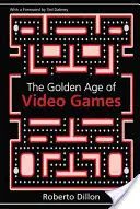 L'età d'oro dei videogiochi: La nascita di un'industria da molti miliardi di dollari - The Golden Age of Video Games: The Birth of a Multi-Billion Dollar Industry