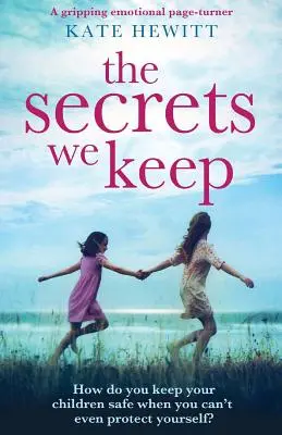 I segreti che custodiamo: Un avvincente romanzo emotivo - The Secrets We Keep: A gripping emotional page turner
