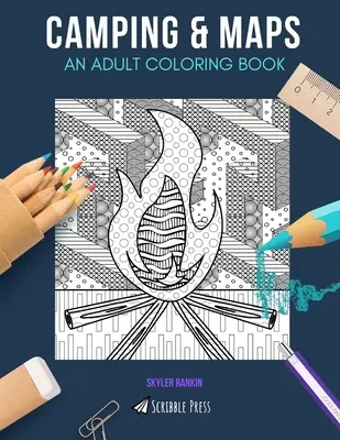 Campeggio e mappe: UN LIBRO DA COLORARE PER ADULTI: Campeggio e mappe - 2 libri da colorare in 1 - Camping & Maps: AN ADULT COLORING BOOK: Camping & Maps - 2 Coloring Books In 1
