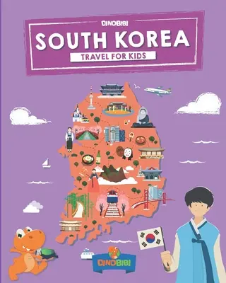 Corea del Sud: Viaggi per bambini: Un modo divertente per scoprire la Corea del Sud - South Korea: Travel for kids: The fun way to discover South Korea