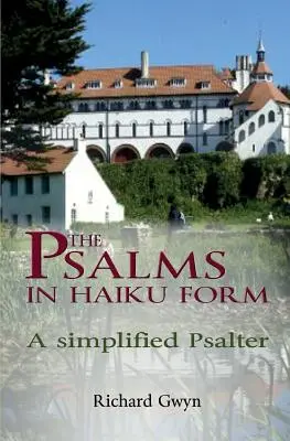 I Salmi in forma di Haiku: Un salterio semplificato - The Psalms in Haiku Form: A Simplified Psalter