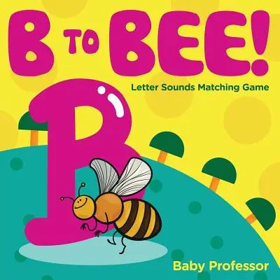 Da B ad Ape! - Gioco di abbinamento dei suoni delle lettere - B to Bee! - Letter Sounds Matching Game
