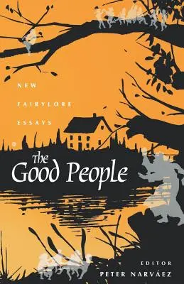La brava gente: Nuovi saggi di fiaba - The Good People: New Fairylore Essays