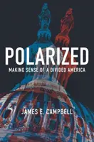 Polarizzato: Dare un senso a un'America divisa - Polarized: Making Sense of a Divided America