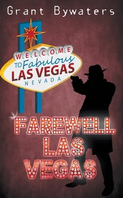 Addio, Las Vegas - Farewell, Las Vegas
