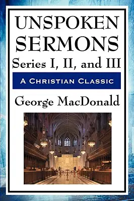 Sermoni non detti: Serie I, II e III - Unspoken Sermons: Series I, II, and III
