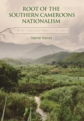 Le radici del nazionalismo del Camerun meridionale - Root of the Southern Cameroons Nationalism