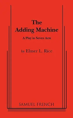 La macchina addizionale: Una commedia in sette atti - The Adding Machine: A Play in Seven Acts