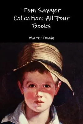 Collezione Tom Sawyer: Tutti e quattro i libri - Tom Sawyer Collection: All Four Books