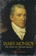 James Monroe: La ricerca dell'identità nazionale - James Monroe: The Quest for National Identity