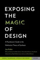 Esporre la magia del design: Una guida pratica ai metodi e alla teoria della sintesi - Exposing the Magic of Design: A Practitioner's Guide to the Methods and Theory of Synthesis
