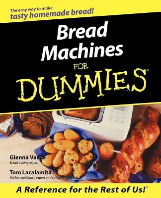 Macchine per il pane per principianti - Bread Machines for Dummies