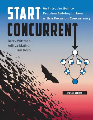 Start Concurrent: Introduzione al Problem Solving in Java con particolare attenzione alla Concorrenza, 2014 - Start Concurrent: An Introduction to Problem Solving in Java with a Focus on Concurrency, 2014