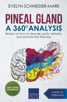 Ghiandola pineale - Un'analisi a 360 gradi - Recensione su come decalcificare, purificare, disintossicare e attivare il terzo occhio - Pineal Gland - A 360 Analysis - Review on How to Descale, Purify, Detoxify, and Activate the Third Eye