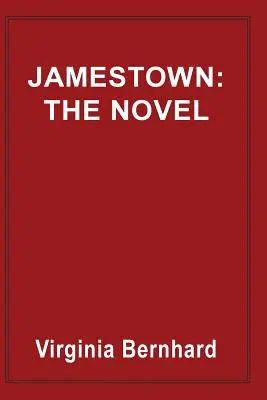 Jamestown: Il romanzo: La storia degli inizi dell'America - Jamestown: The Novel: The Story of America's Beginnings