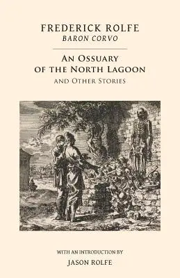 Un ossario della laguna nord: e altre storie - An Ossuary of the North Lagoon: and Other Stories