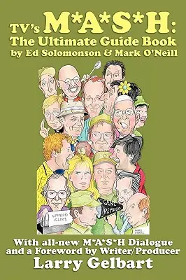M*A*S*H della TV: il libro guida definitivo - TV's M*A*S*H: The Ultimate Guide Book