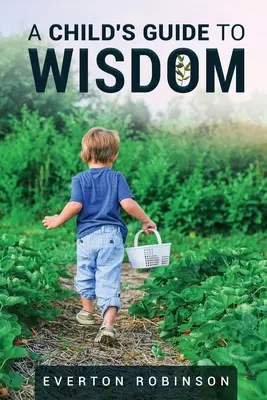 Guida del bambino alla saggezza - A Child's Guide to Wisdom
