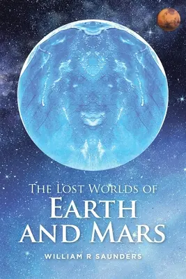 I mondi perduti della Terra e di Marte - The Lost Worlds of Earth and Mars