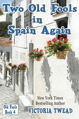 Due vecchi pazzi di nuovo in Spagna - Two Old Fools in Spain Again