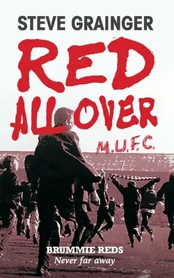 Rosso dappertutto: I rossi di Brummie - Mai lontani - Red All Over: Brummie Reds - Never Far Away