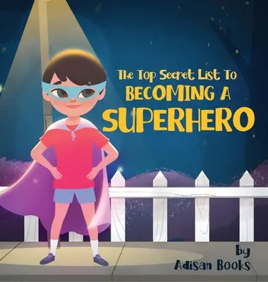 La lista dei segreti per diventare un supereroe - The Top Secret List to Becoming a Superhero