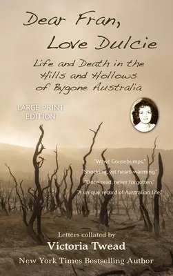 Cara Fran, amore Dulcie - GRANDE STAMPA: Vita e morte nelle colline e nelle cavità dell'Australia di un tempo - Dear Fran, Love Dulcie - LARGE PRINT: Life and Death in the Hills and Hollows of Bygone Australia