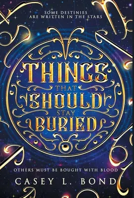 Cose che dovrebbero rimanere sepolte - Things That Should Stay Buried