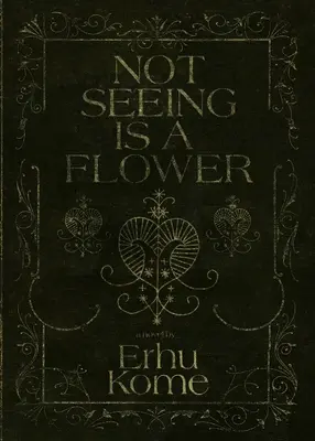 Non vedere è un fiore - Not Seeing Is A Flower