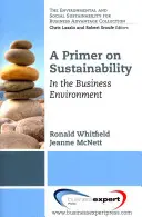 Primer sulla sostenibilità: Nel mondo degli affari - A Primer on Sustainability: In the Business Environment
