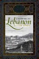 Libano: Una storia, 600 - 2011 - Lebanon: A History, 600 - 2011