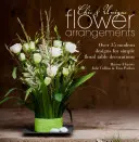 Composizioni floreali chic e uniche: Oltre 35 progetti moderni per semplici decorazioni floreali da tavola - Chic & Unique Flower Arrangements: Over 35 Modern Designs for Simple Floral Table Decorations