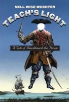 Insegnare la luce: Il racconto del pirata Barbanera - Teach S Light: A Tale of Blackbeard the Pirate
