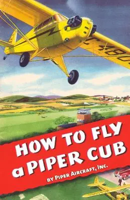 Come pilotare un Piper Cub - How To Fly a Piper Cub