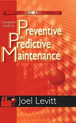Guida completa alla manutenzione preventiva e predittiva - Complete Guide to Preventive and Predictive Maintenance