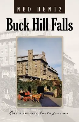 Le cascate di Buck Hill: Un'estate che dura per sempre - Buck Hill Falls: One Summer Lasts Forever