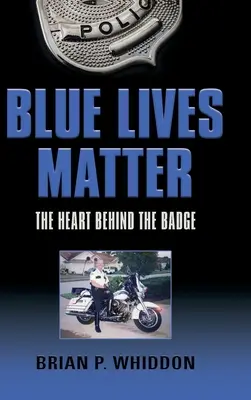 Blue Lives Matter: Il cuore dietro il distintivo - Blue Lives Matter: The Heart Behind the Badge