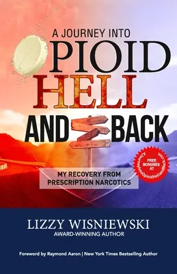 Un viaggio nell'inferno degli oppioidi e ritorno: Il mio recupero dagli stupefacenti da prescrizione - A Journey Into Opioid Hell and Back: My Recovery from Prescription Narcotics