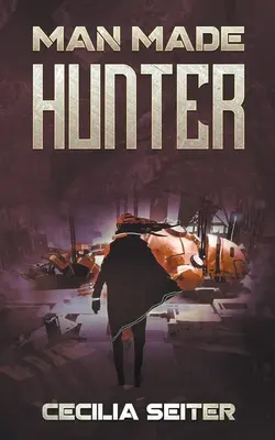 Il cacciatore fatto uomo - Man Made Hunter