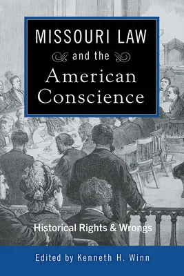 La legge del Missouri e la coscienza americana, 1: Diritti e torti storici - Missouri Law and the American Conscience, 1: Historical Rights and Wrongs