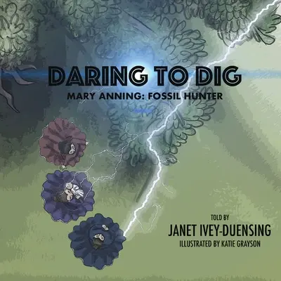 Osare scavare: Mary Anning: Cacciatrice di fossili: Mary Anning cacciatrice di fossili - Daring to Dig: Mary Anning: Fossil Hunter: Mary Anning Fossil Hunter