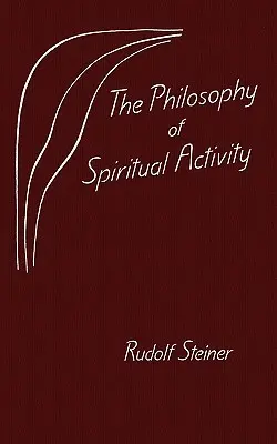 La filosofia dell'attività spirituale - The Philosophy of Spiritual Activity