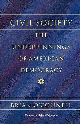 Società civile: I fondamenti della democrazia americana - Civil Society: The Underpinnings of American Democracy