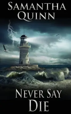 Non dire mai di morire - Never Say Die