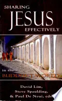 Condividere Gesù in modo efficace nel mondo buddista: Serie SEANET (3) - Sharing Jesus Effectively in the Buddhist World: SEANET Series (3)