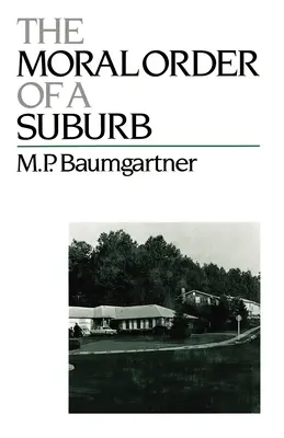L'ordine morale di un sobborgo - The Moral Order of a Suburb